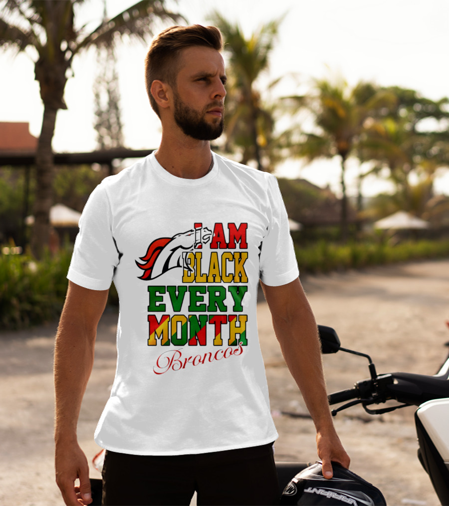 Denver Broncos I Am Black Every Month Broncos T-Shirt
