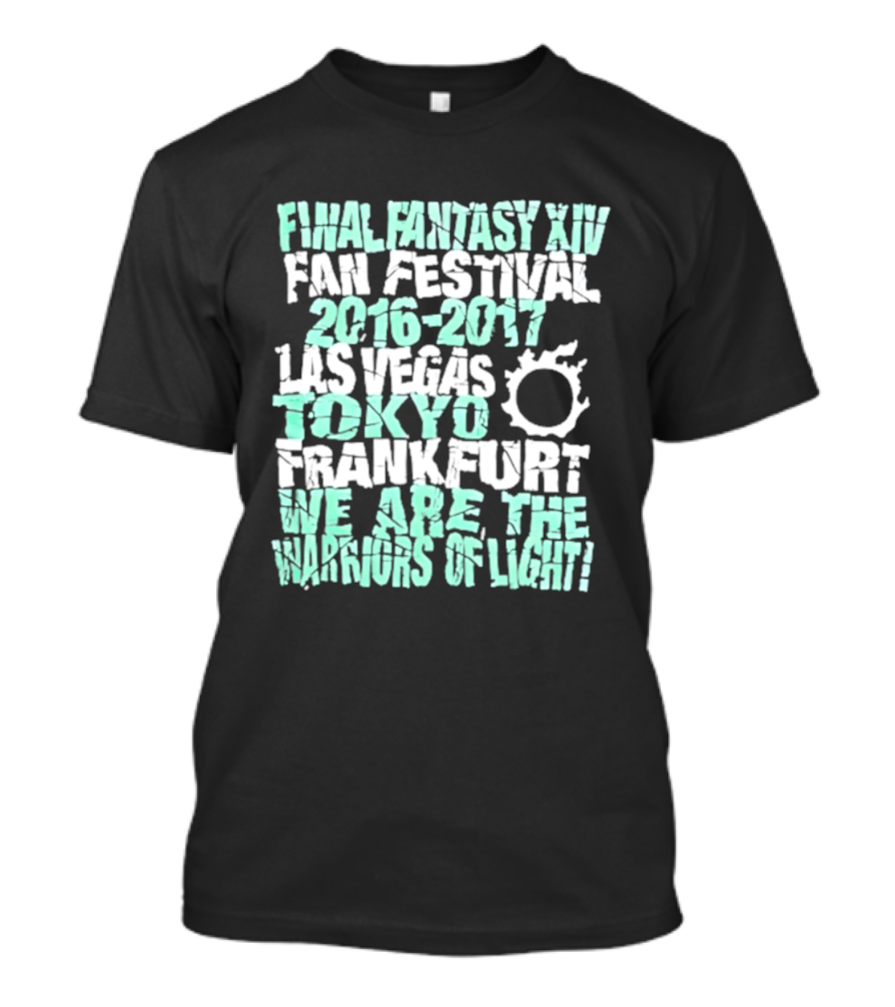 Final Fantasy XIV Fan Festival 2016 2017 Las Vegas Tokyo Frankfurt We Are The Warriors Of Light T-Shirt