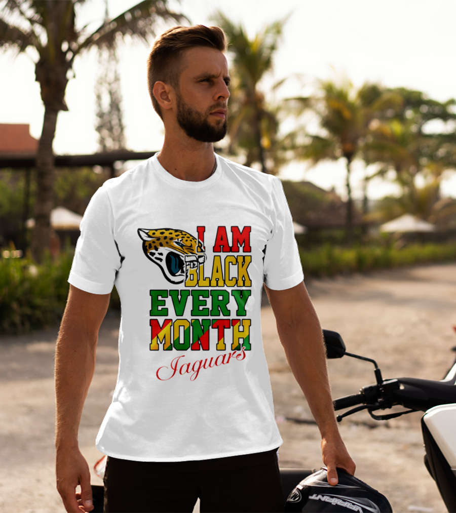 Jacksonville Jaguars I Am Black Every Month Jaguars T-Shirt