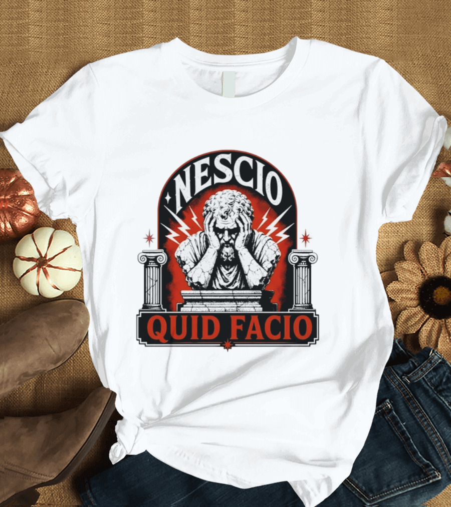 Nescio Quid Facio Roman Statue Design With Lightning And Columns T-Shirt