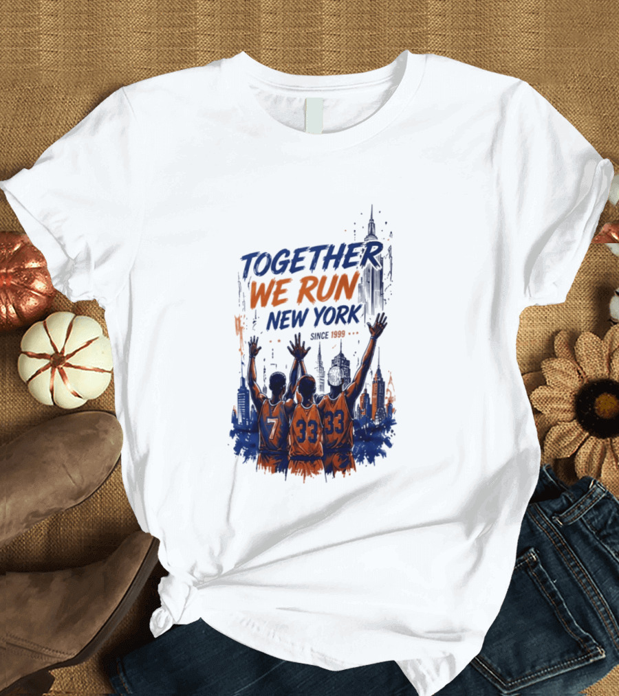 Together We Run New York Basketball Since 1999 Skyline Players T-Shirt
