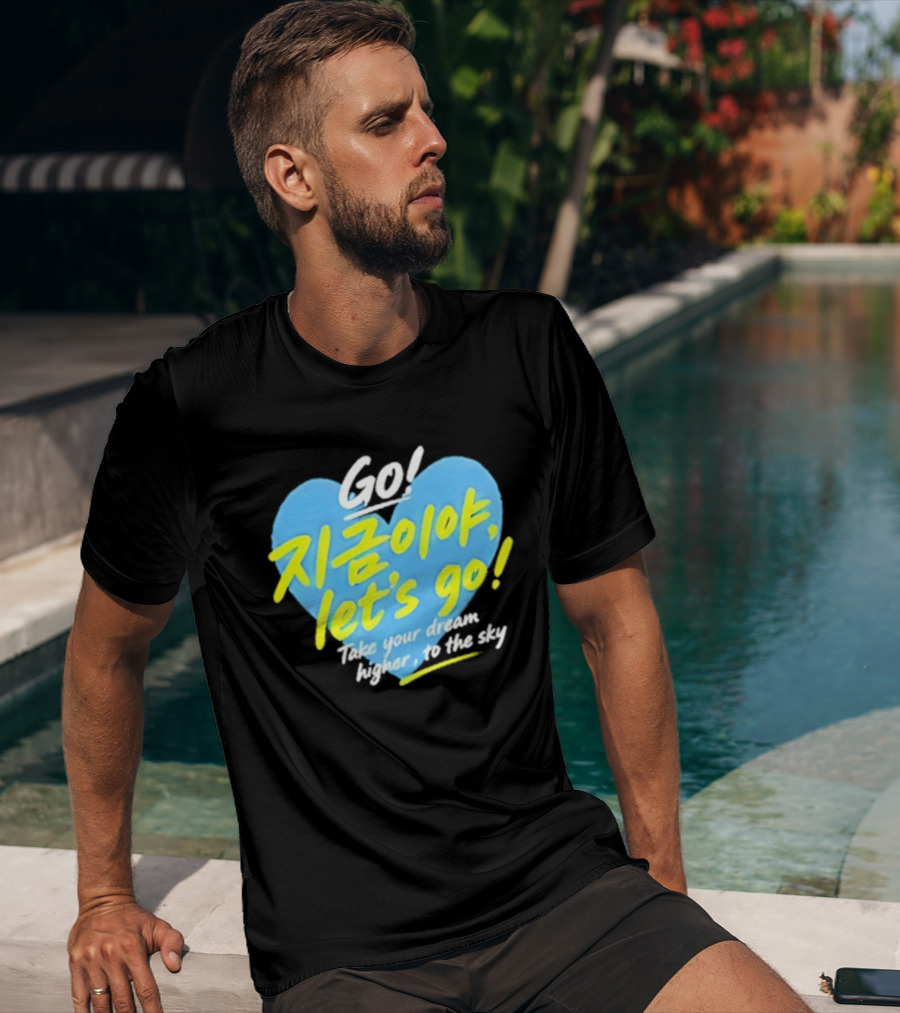 Take Your Dream Higher To The Sky T-Shirt