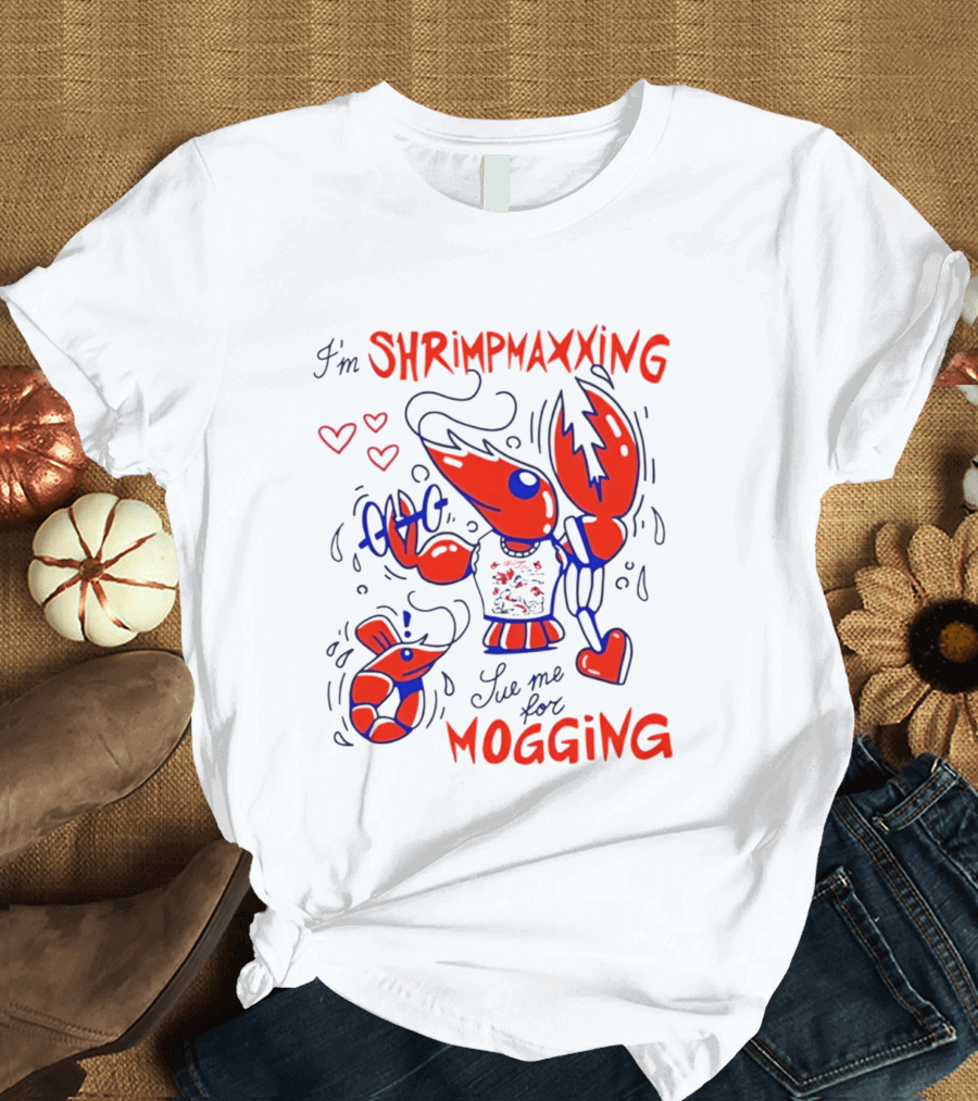 I'm Shrimpmaxxing Sue Me For Mogging Lobster Hearts T-Shirt