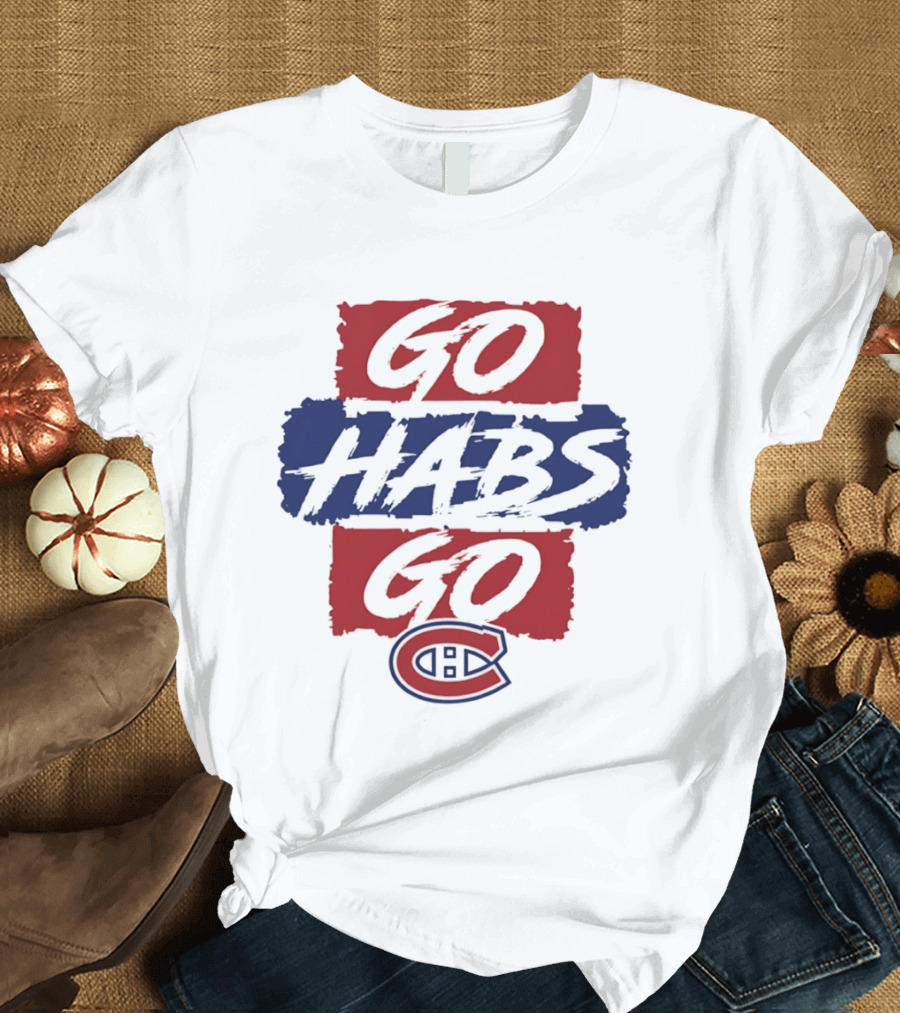 Montreal Canadiens Go Habs Go NHL T-Shirt