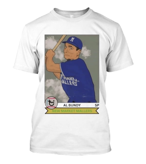Al Bundy New Market Mallers Baseball Trading Card T-Shirt