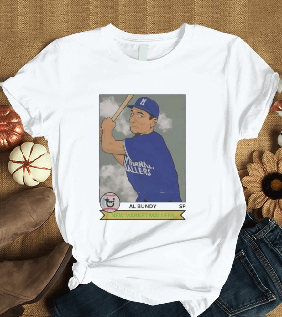 Al Bundy New Market Mallers Baseball Trading Card T-Shirt