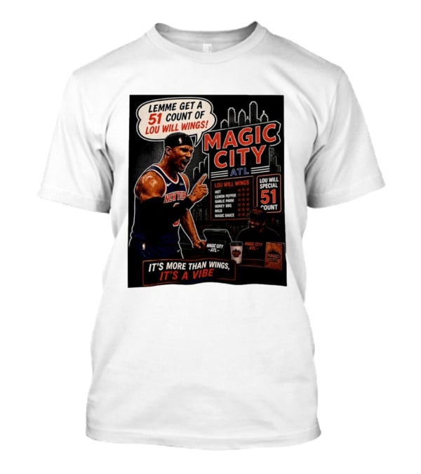 Carmelo Anthony New York Knicks Magic City ATL Lemme Get A 51 Count Of Lou Will Wings Vibe T-Shirt