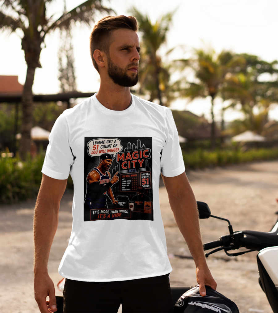 Carmelo Anthony New York Knicks Magic City ATL Lemme Get A 51 Count Of Lou Will Wings Vibe T-Shirt