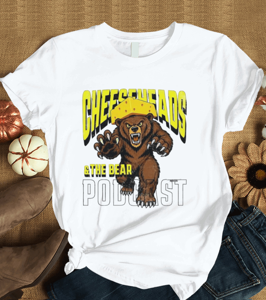 Cheeseheads And The Bear Podcast Bold Cheese Hat Grizzly T-Shirt