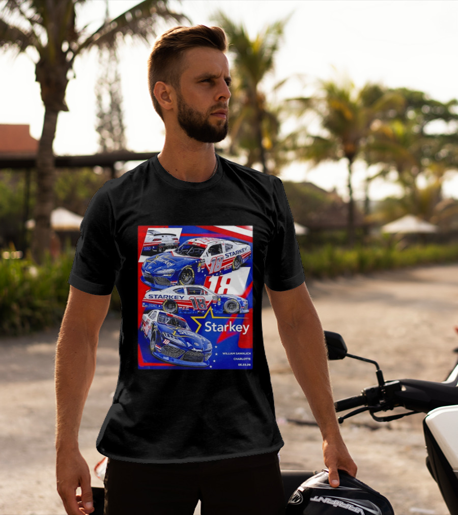 Starkey 18 William Sawalich Joe Gibbs Racing Charlotte Motor Speedway 05.23.26 T-Shirt