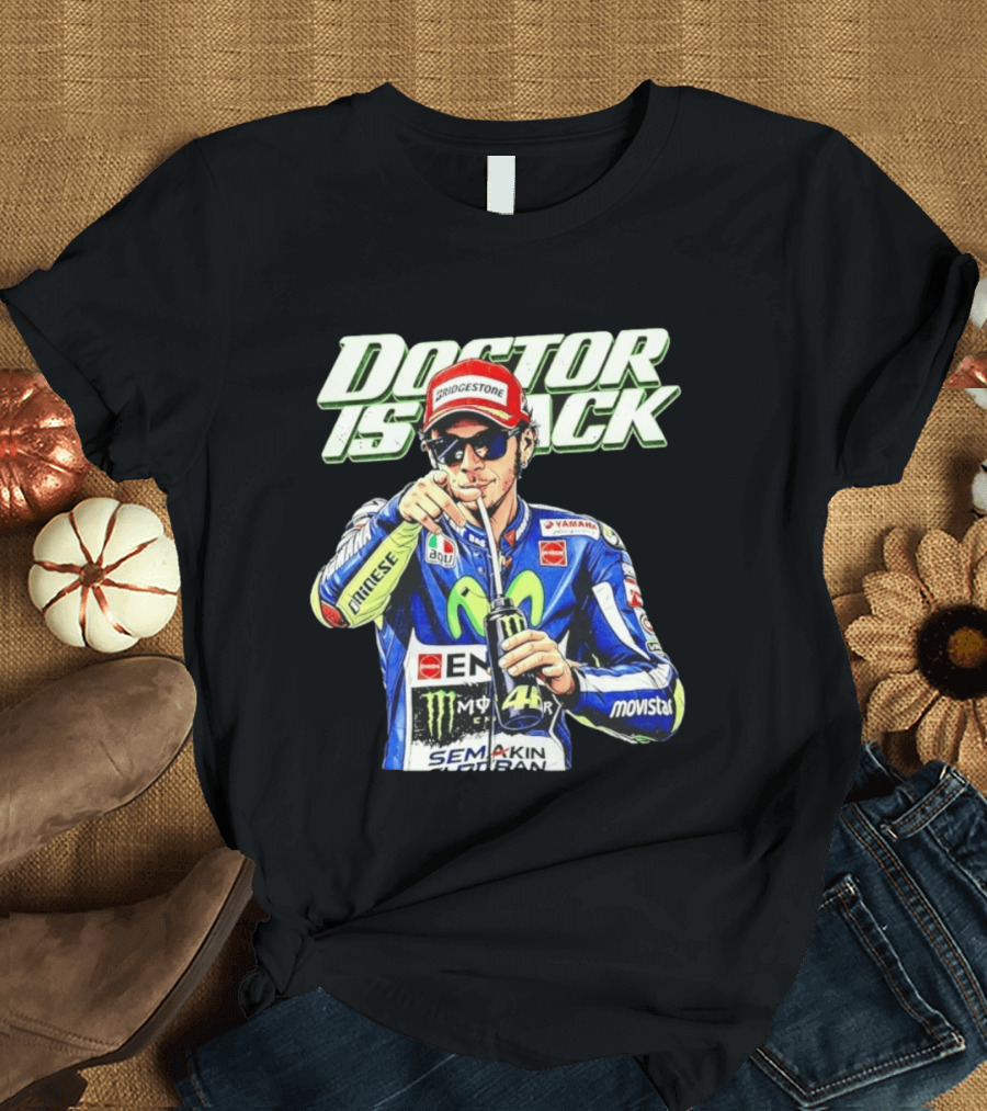 Valentino Rossi Doctor Is Back MotoGP Legend Bridgestone Yamaha Movistar Monster Energy Dainese T-Shirt
