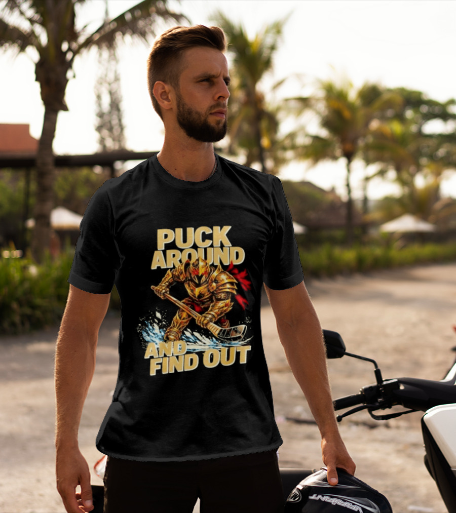 Vegas Golden Knights Puck Around And Find Out Hockey Warrior T-Shirt