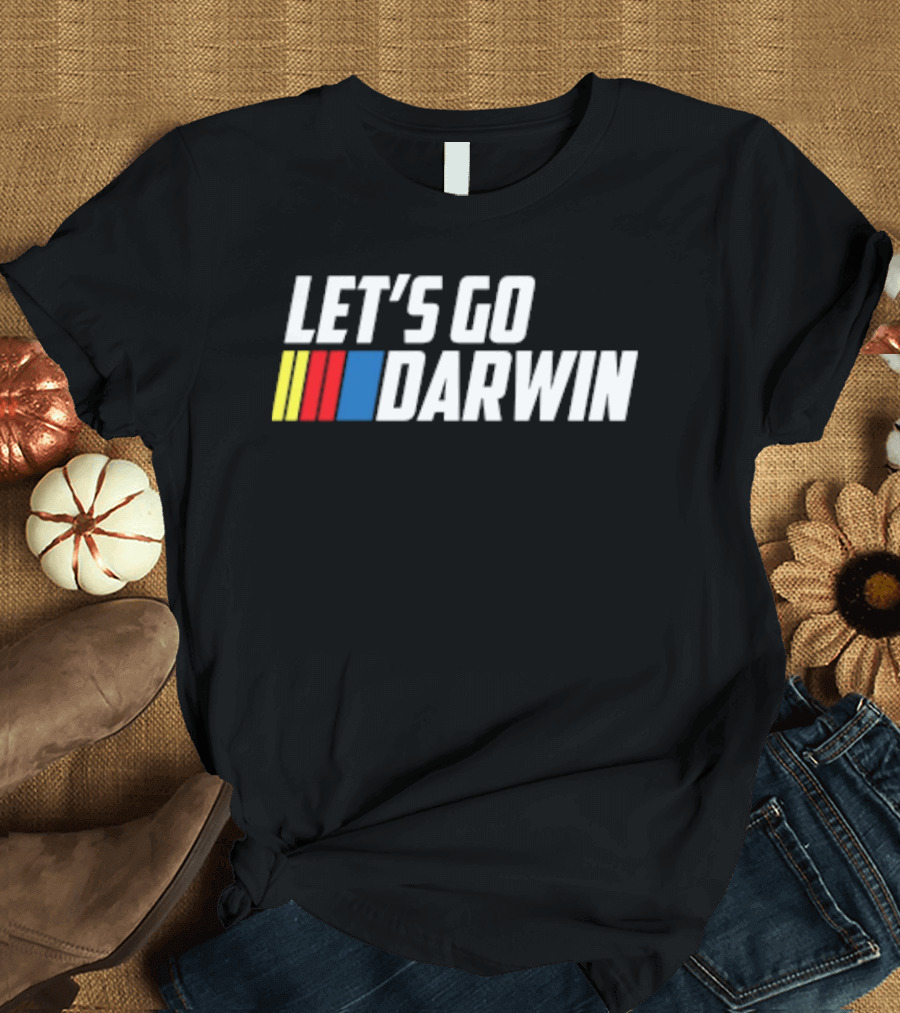 Let's Go Darwin Racing T-Shirt