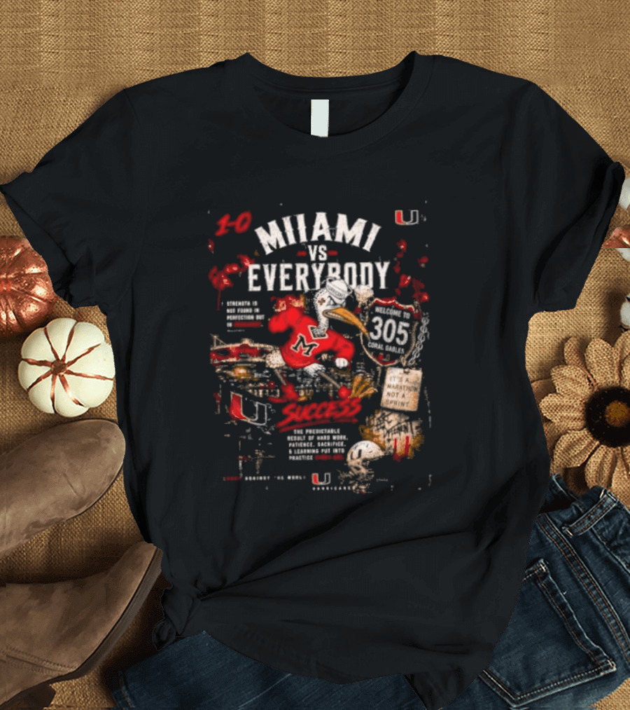 Miami Hurricanes Vs Everybody Welcome To 305 Success T-Shirt