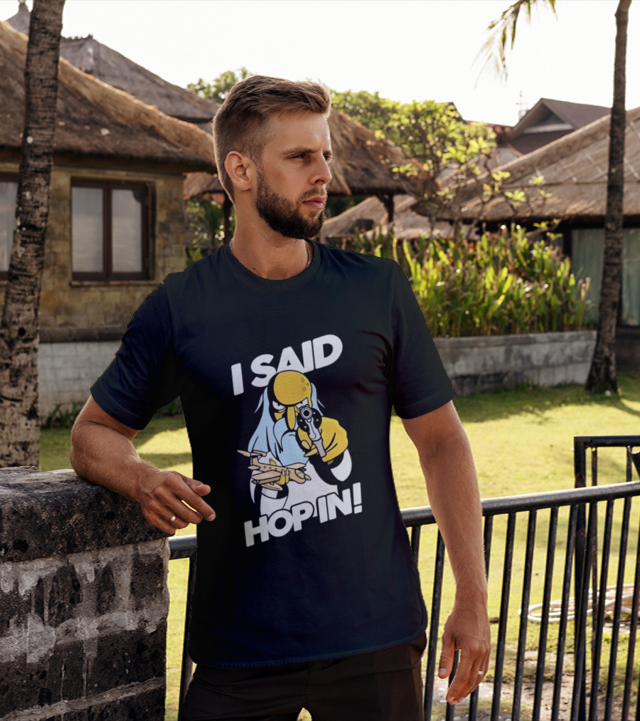 Mr Burns I Said Hop In Meme With Pistol And Model Aircraft T-Shirt