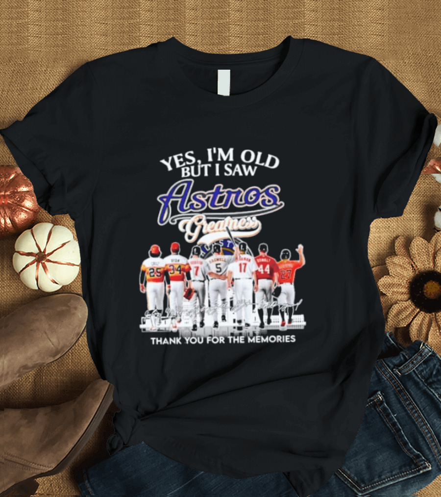 Yes I'm Old But I Saw Astros Greatest Thank You For The Memories T-Shirt