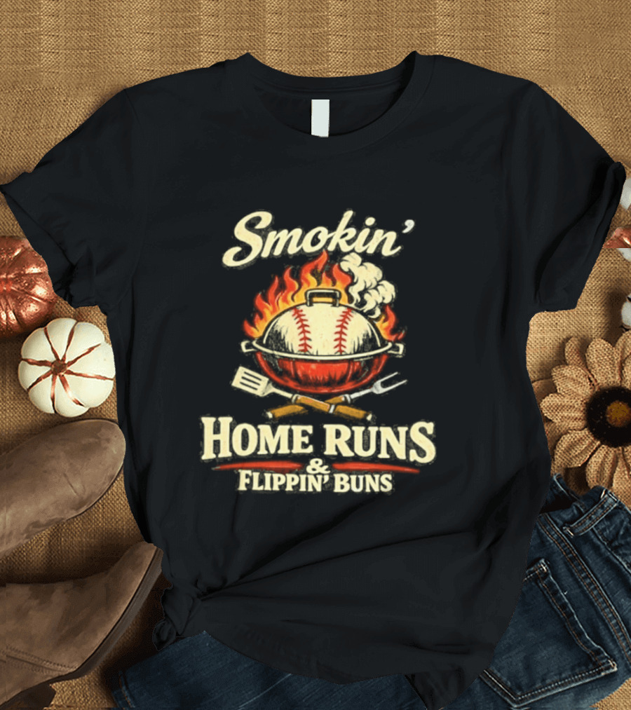 Smokin Home Runs Flippin Buns Baseball Grill Flame T-Shirt