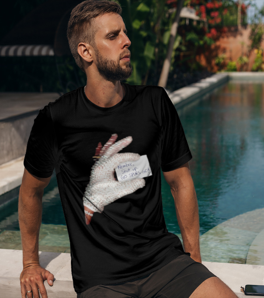 Drake Iceman Nombre Shut Up Go Spurs Go San Antonio Spurs Glove Sign T-Shirt