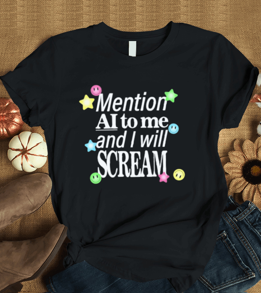 Mention AI To Me And I Will Scream Colorful Stars T-Shirt
