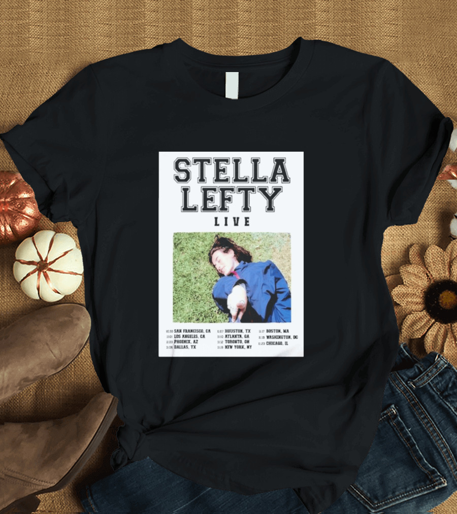 Stella Lefty Live Tour 2026 San Francisco Los Angeles Phoenix Dallas Houston Atlanta Toronto New York Boston Washington Chicago T-Shirt