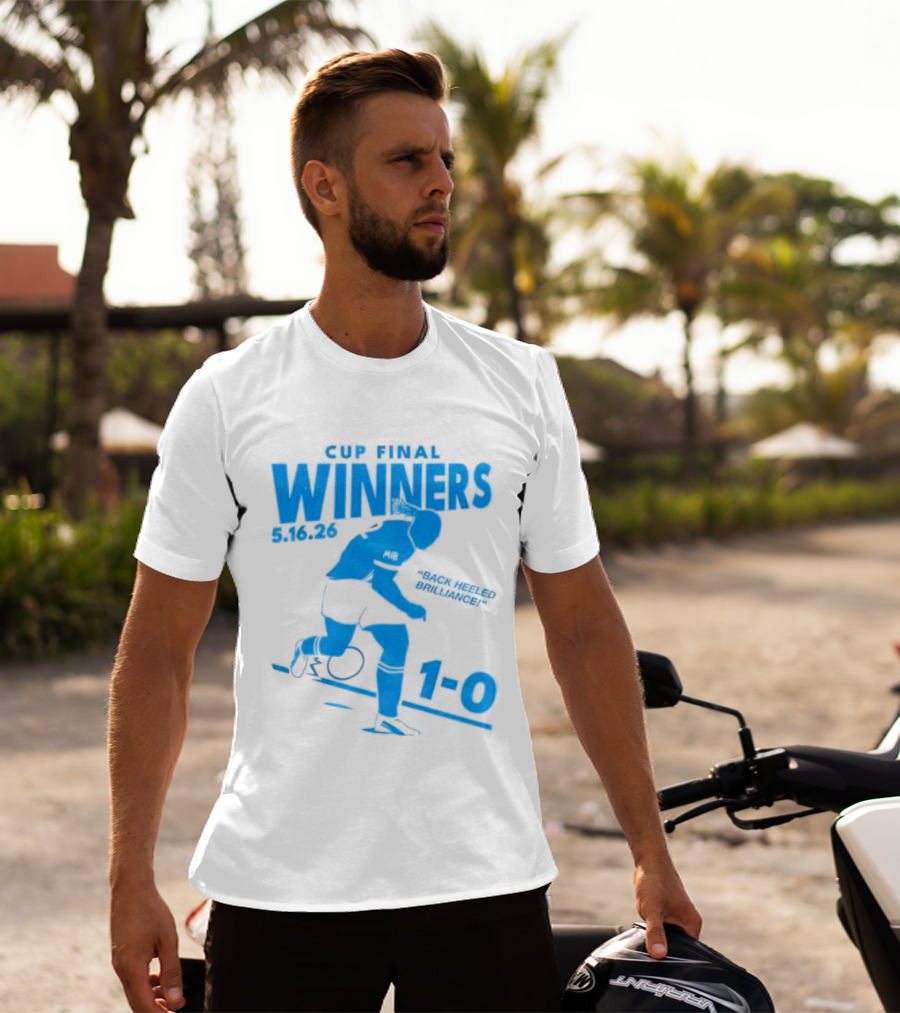 Cup Final Winners 2026 Back Heeled Brilliance 1 0 T-Shirt