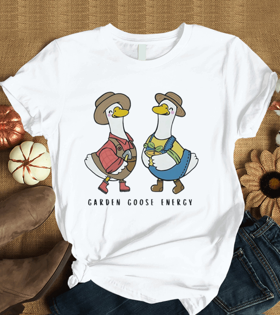 Garden Goose Energy Funny Gardening Goose Duo T-Shirt