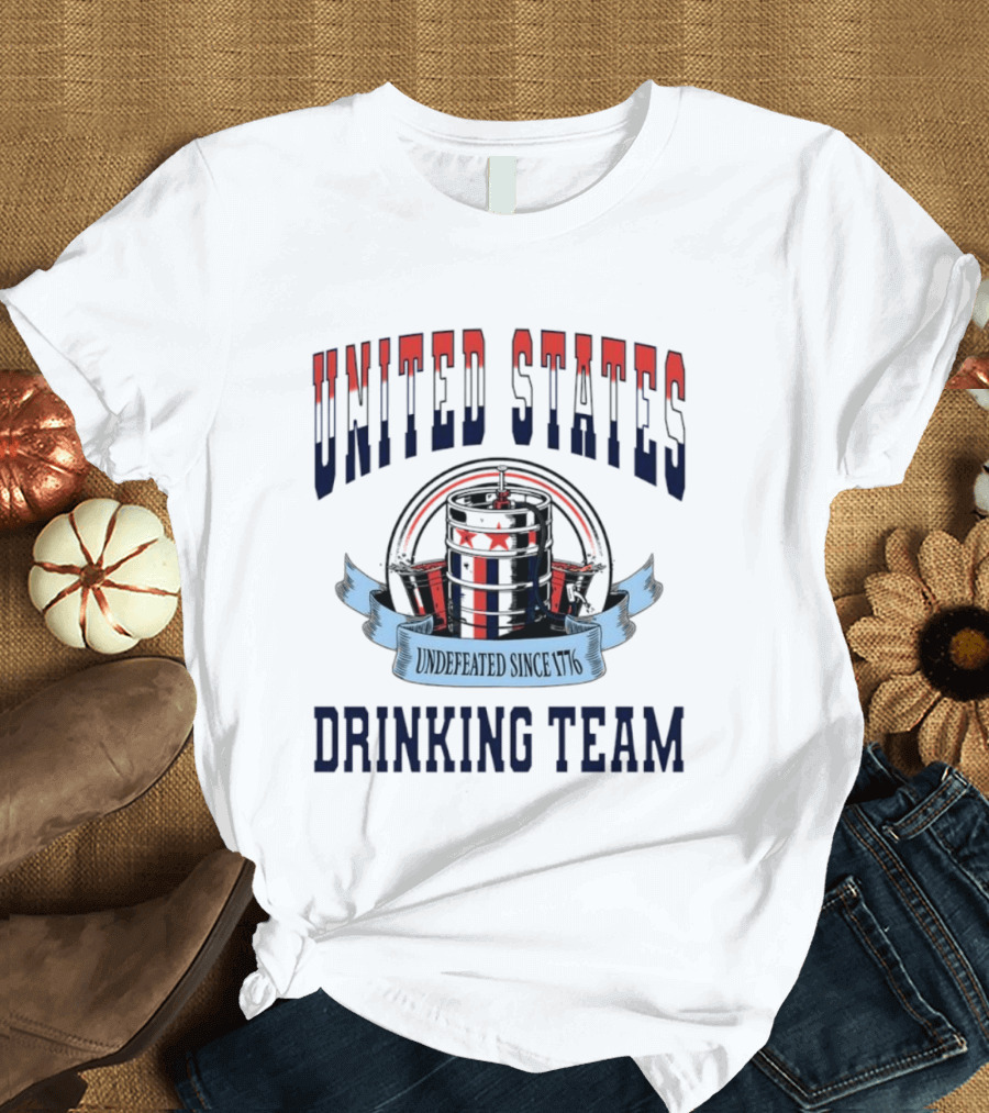 United States Drinking Team Undefeated Since 1776 Beer Barrel T-Shirt