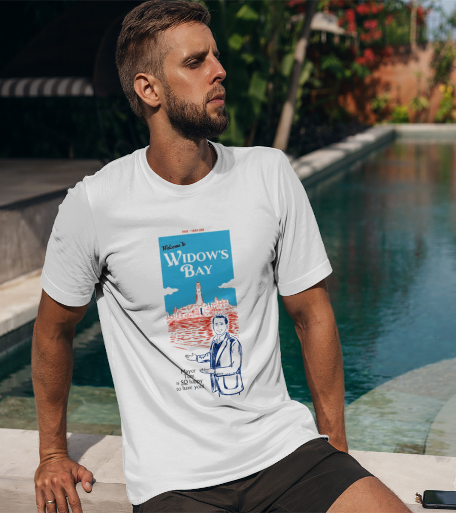 Welcome To Widows Bay Mayor Tom Is So Happy To Have You Lighthouse Scene T-Shirt
