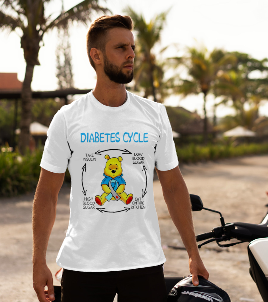 Diabetes Cycle Winnie The Pooh Take Insulin Low Blood Sugar Eat Entire Kitchen High Blood Sugar T-Shirt