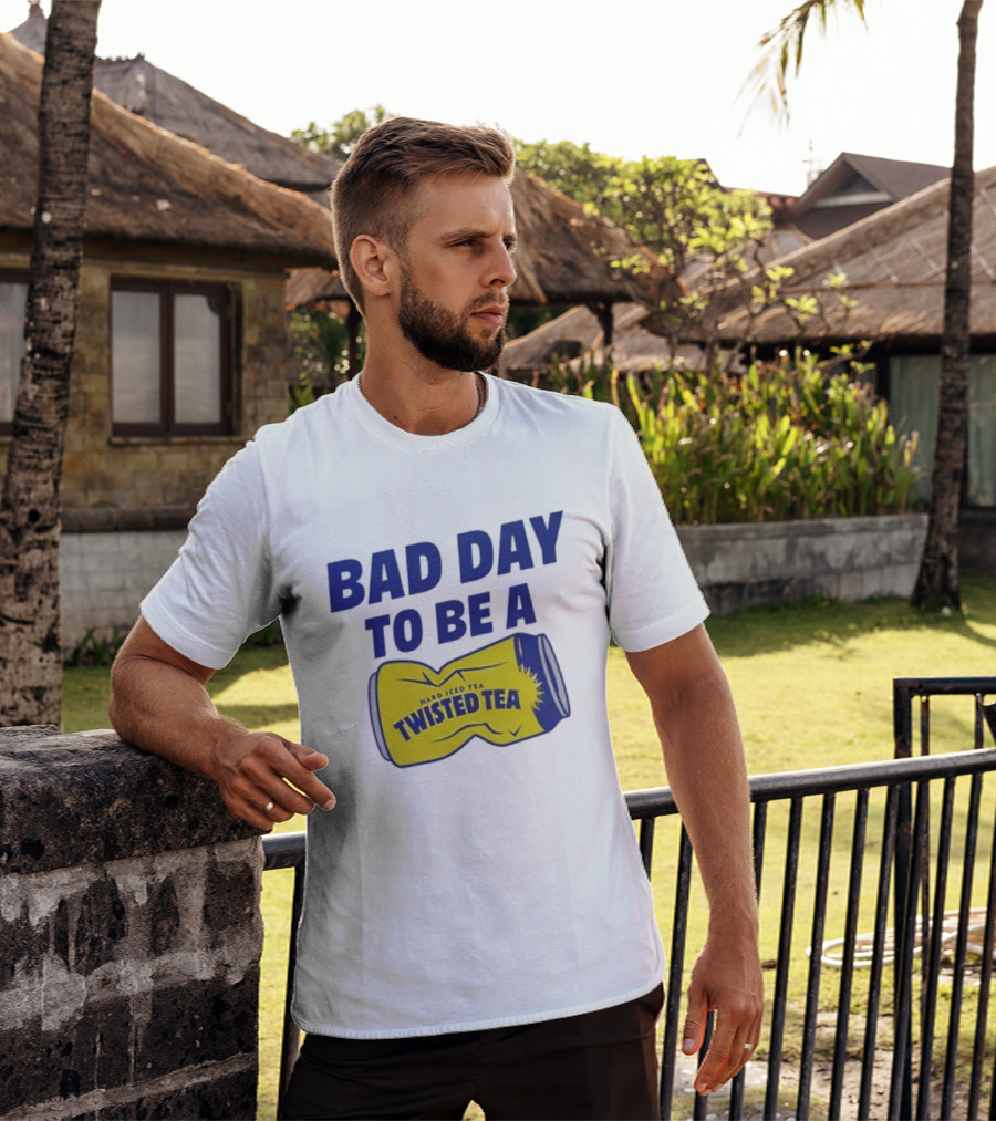 Bad Day To Be A Twisted Tea Can Hard Iced Tea T-Shirt