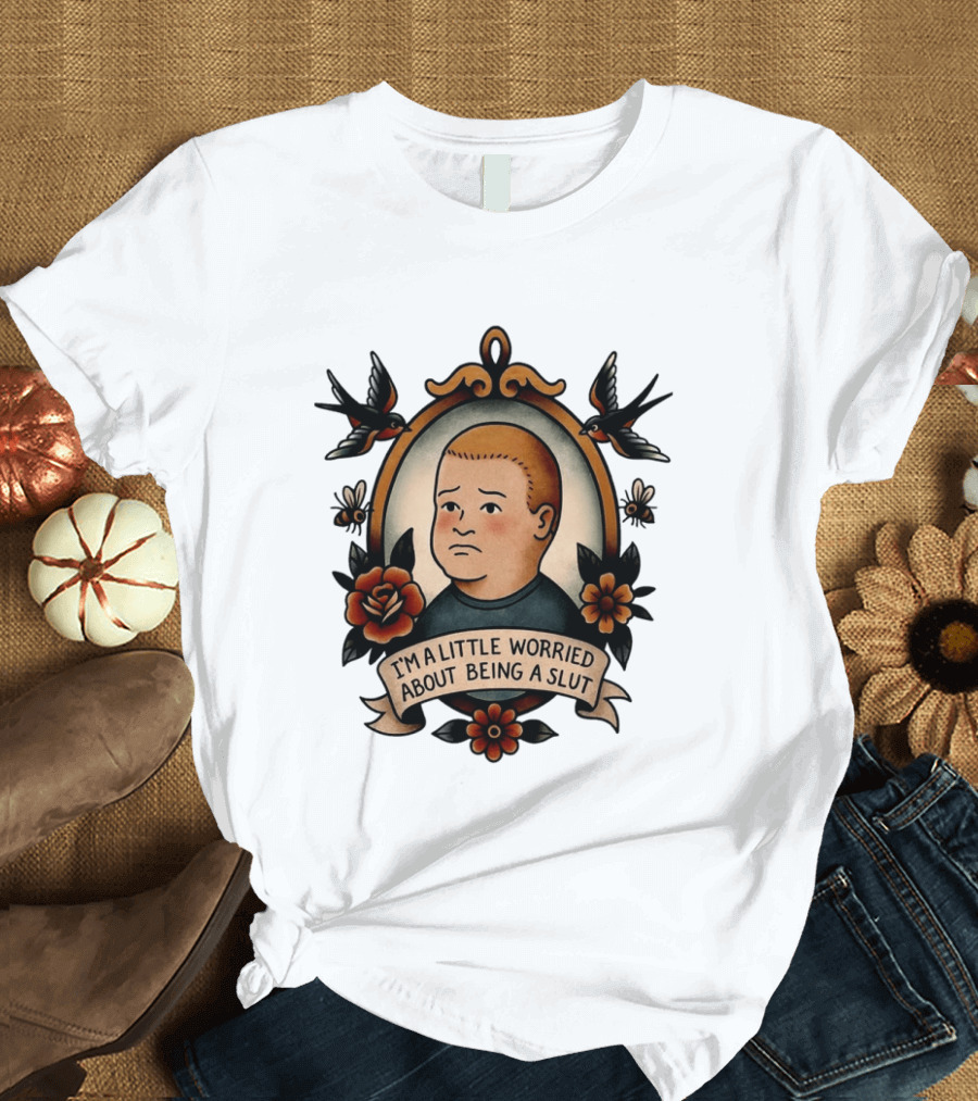 Bobby Hill I'm A Little Worried About Being A Slut Vintage Tattoo T-Shirt