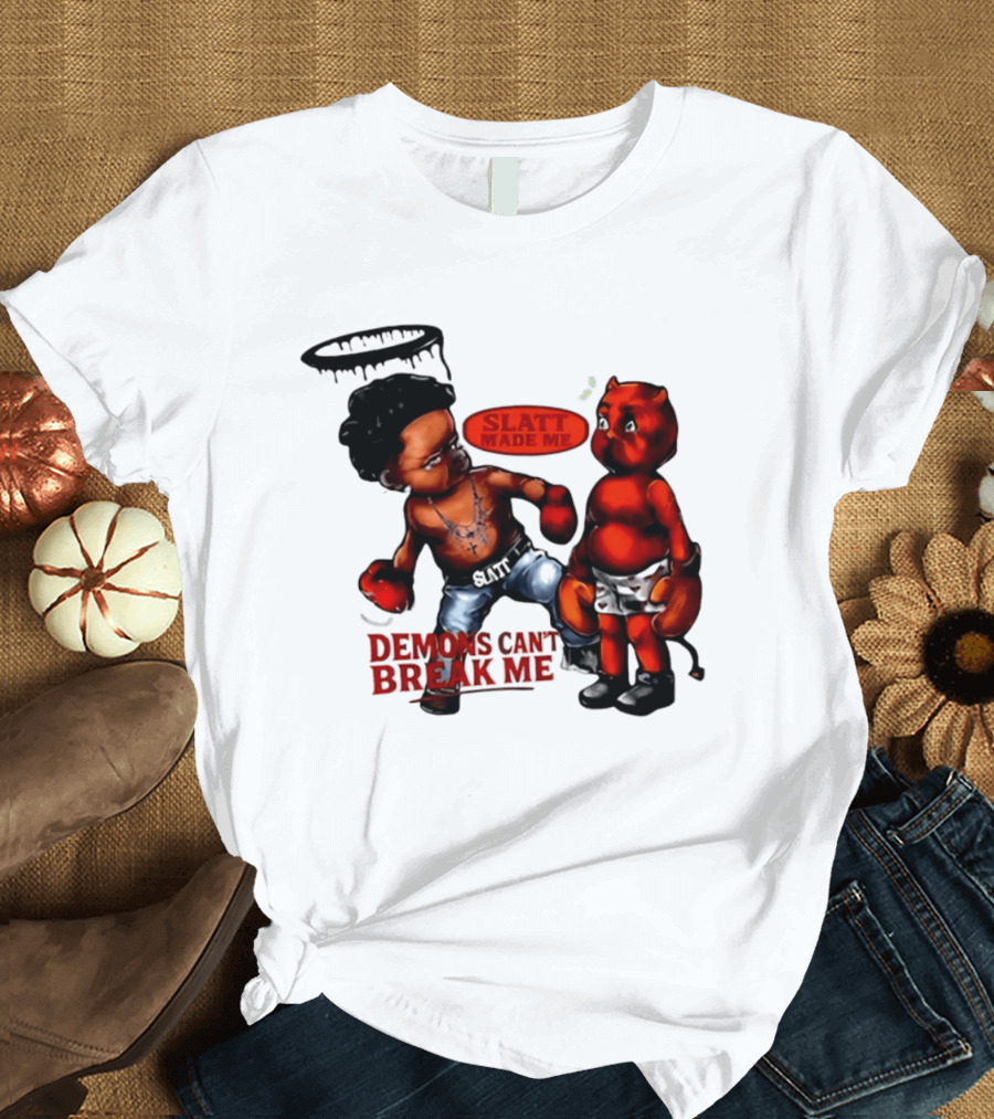 Demons Can't Break Me Slatt Made Me Boxing Halo Devil T-Shirt