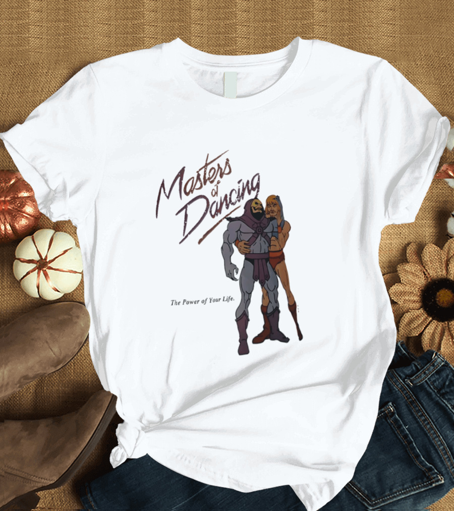 Masters Of Dancing Skeletor He Man The Power Of Your Life Embrace T-Shirt