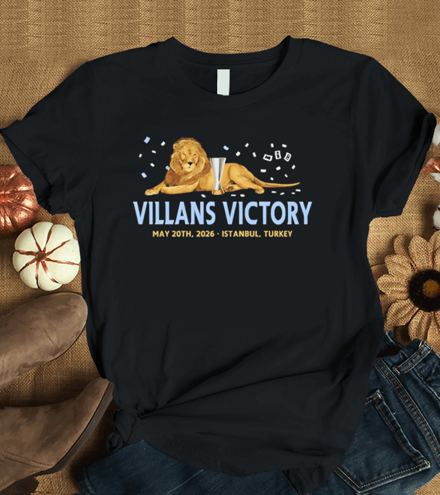 Villans Victory May 20th 2026 Istanbul Turkey T-Shirt