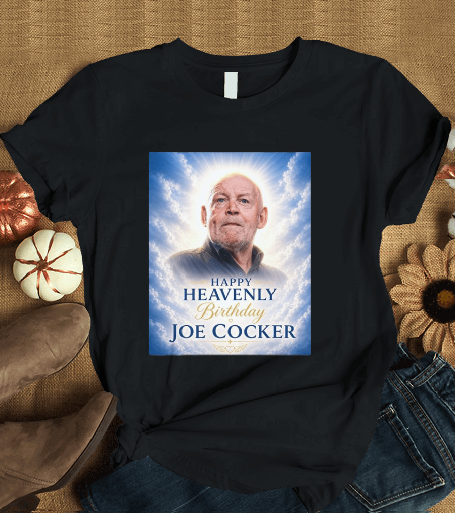 Happy Heavenly Birthday Joe Cocker Cloud Background Halo T-Shirt