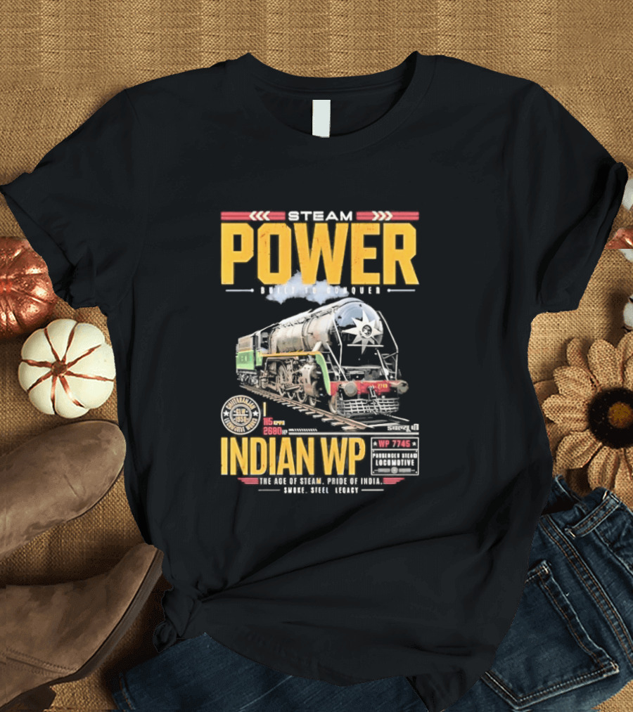 Steam Power Built To Conquer Indian WP Locomotive Pride Of India Heritage 1947 1997 T-Shirt
