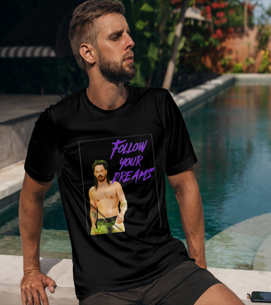 Ozzy Lusth Follow Your Dreams Motivational T-Shirt