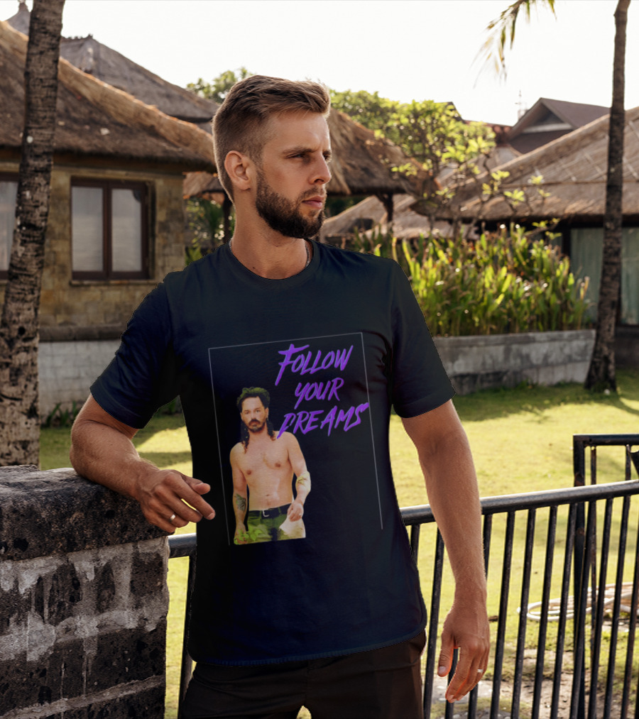 Ozzy Lusth Follow Your Dreams Motivational T-Shirt