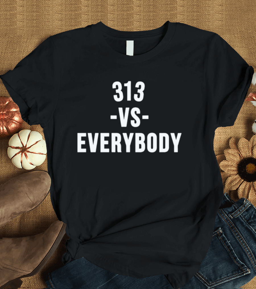 313 Vs Everybody Detroit Pride T-Shirt