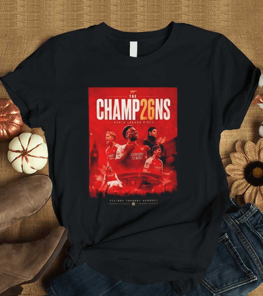 Arsenal FC The Champ26ns North London Rises Emirates Fly Better 2026 T-Shirt
