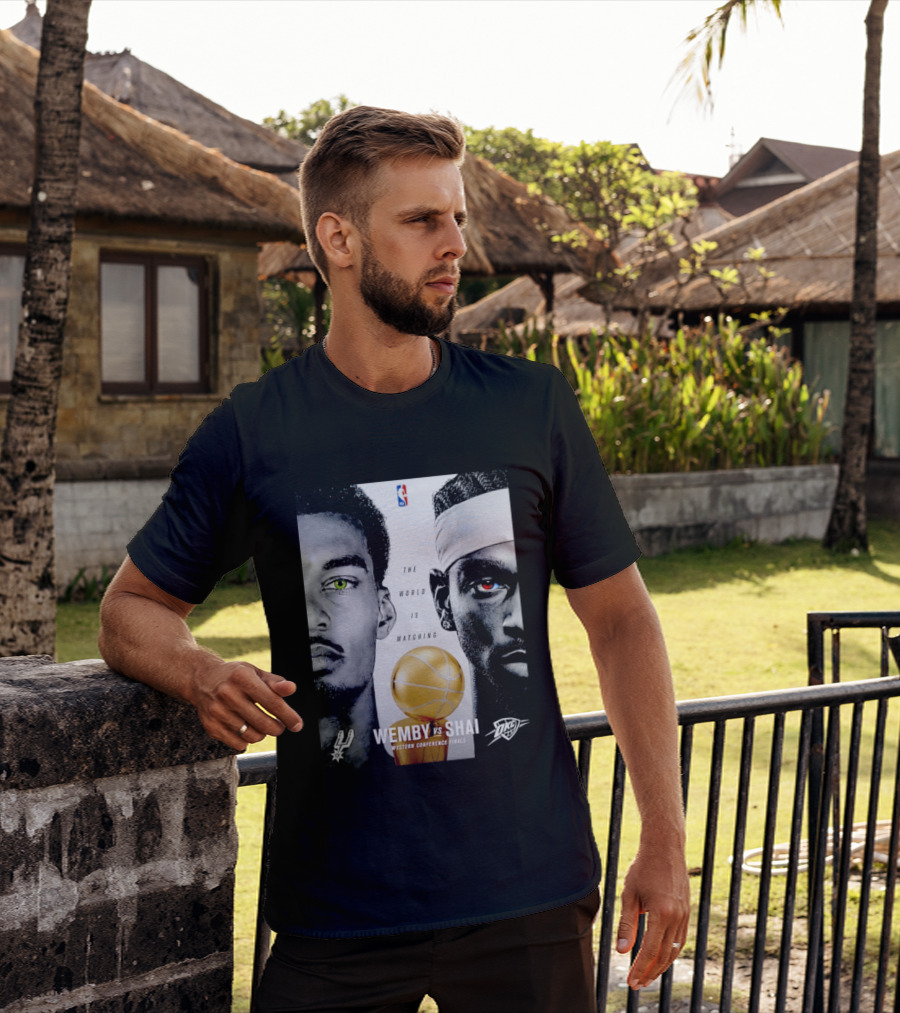 NBA Wemby Vs Shai Western Conference Finals The World Is Ing Spurs Thunder T-Shirt