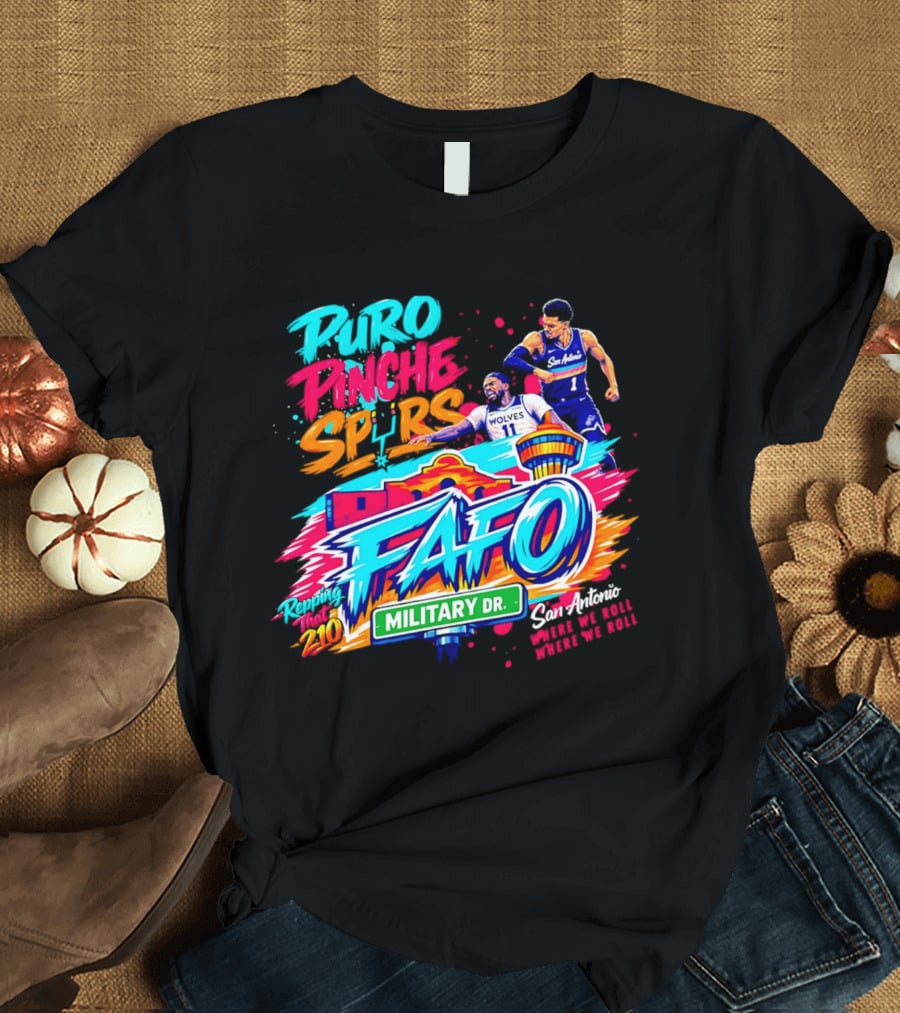 San Antonio Spurs FAFO Puro Pinche Spurs Military Dr Battles 2020 T-Shirt