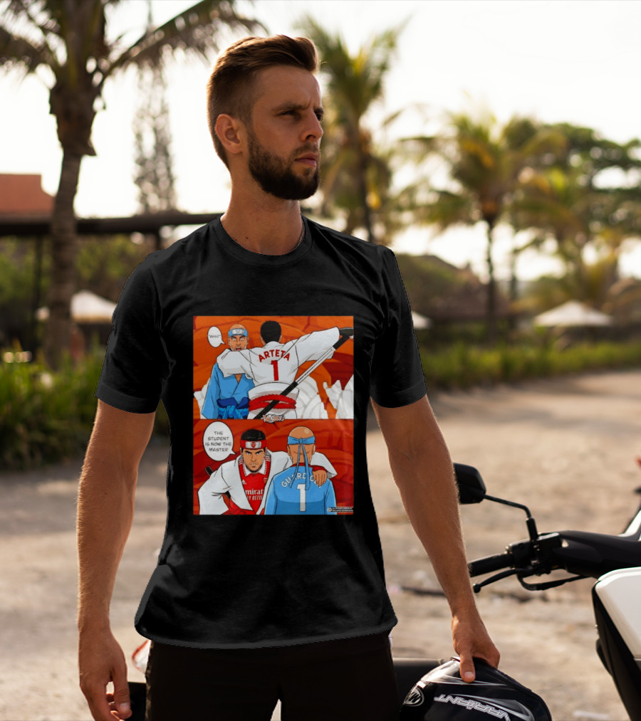 Arteta Vs Guardiola Student Becomes Master Martial Arts Showdown T-Shirt