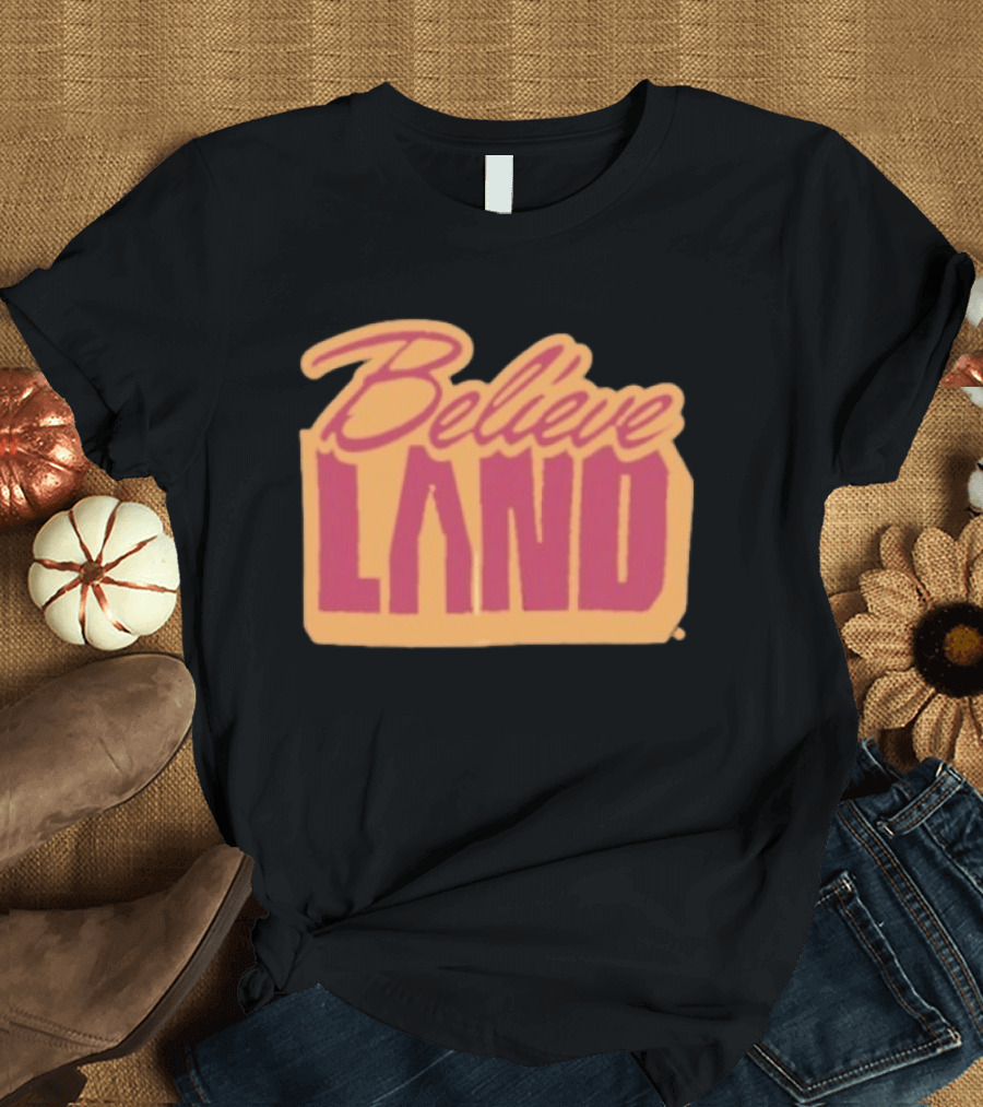Cleveland Cavaliers Believe Land Basketball Team Spirit T-Shirt