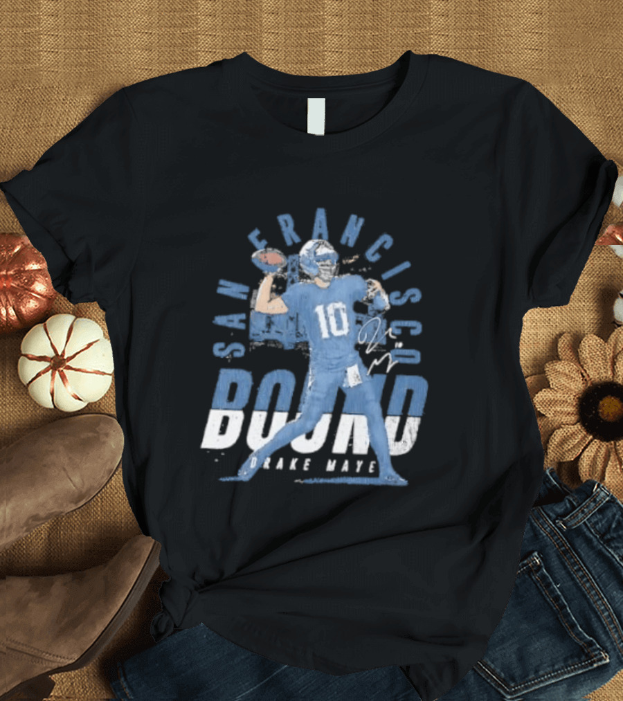 San Francisco Bound Drake Maye Football New England Patriots T-Shirt