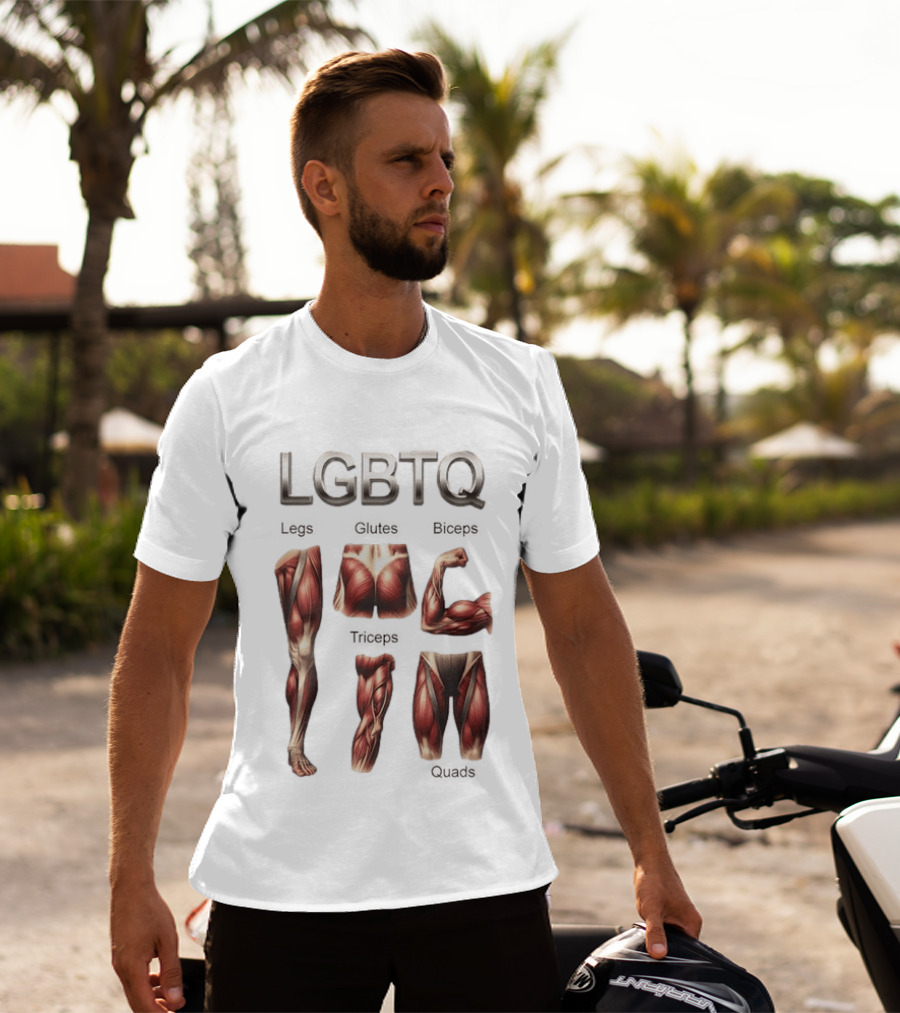 LGBTQ Legs Glutes Biceps Triceps Quads Muscle Anatomy T-Shirt