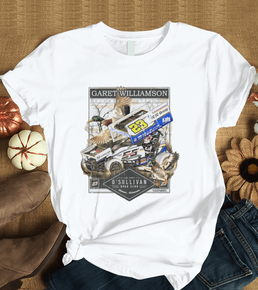 Garet Williamson Sprint Car Racing O'Sullivan Duck Club Arkansas Columbia Missouri 23 Racing T-Shirt