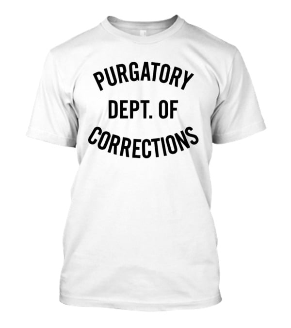 Purgatory Dept Of Corrections Prison T-Shirt