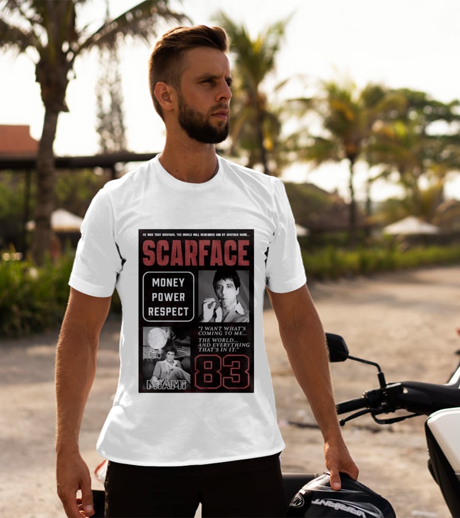 Scarface Tony Montana Money Power Respect Miami 83 I Want What's Coming To Me T-Shirt