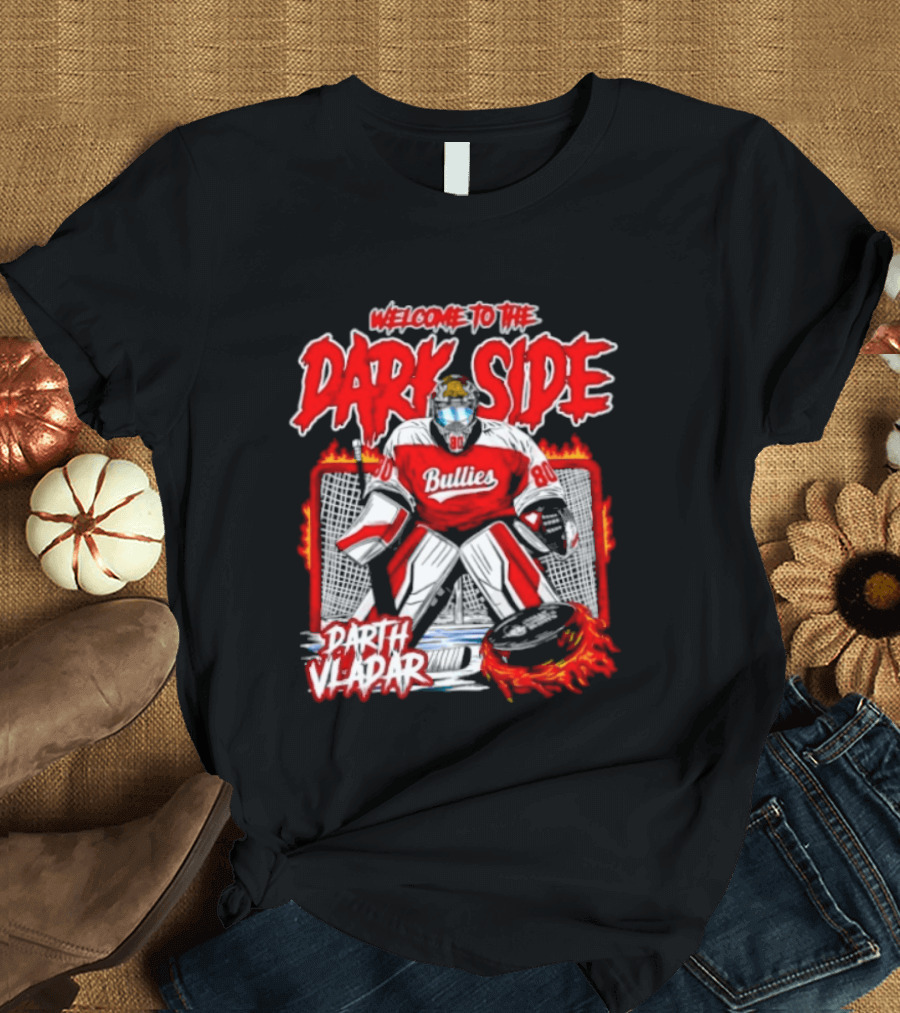 Broad Street Bullies Welcome To The Dark Side Darth Vader Hockey T-Shirt